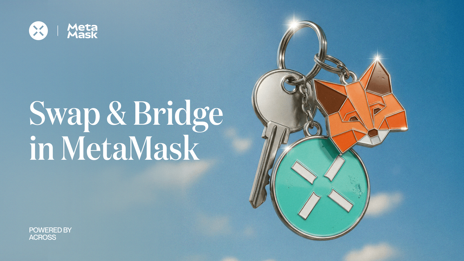 MetaMask (hero) Swap and bridge tokens across major chains directly in MetaMask. Across now powers select routes for fast, affordable, secure crosschain swaps.